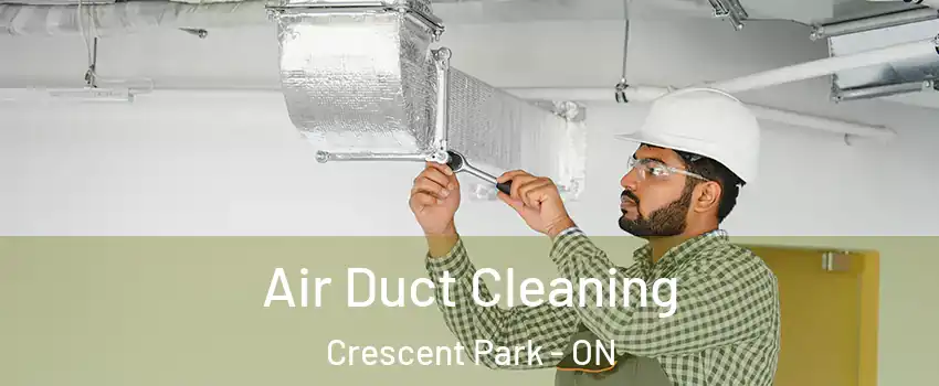  Air Duct Cleaning Crescent Park - ON