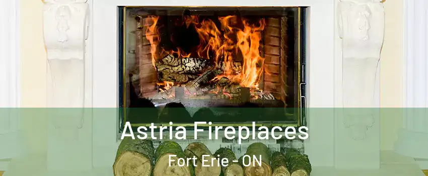  Astria Fireplaces Fort Erie - ON