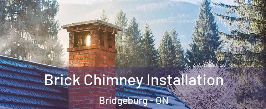  Brick Chimney Installation Bridgeburg - ON