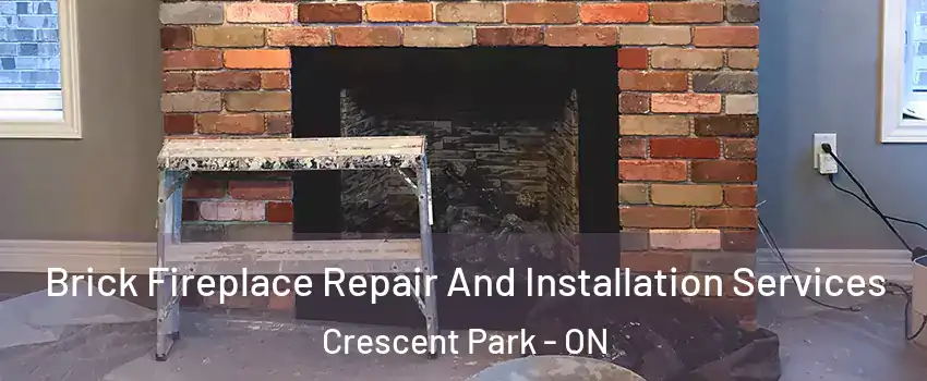  Brick Fireplace Repair And Installation Services Crescent Park - ON