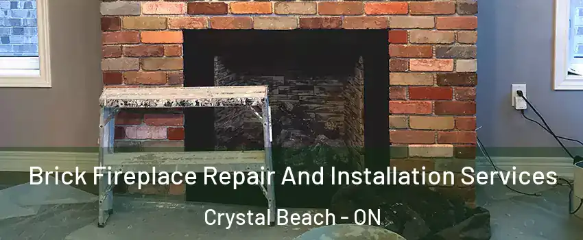  Brick Fireplace Repair And Installation Services Crystal Beach - ON