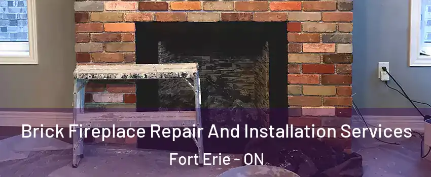  Brick Fireplace Repair And Installation Services Fort Erie - ON