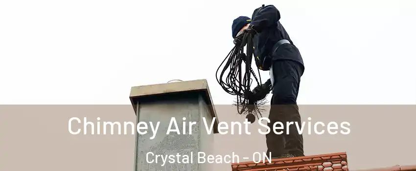  Chimney Air Vent Services Crystal Beach - ON