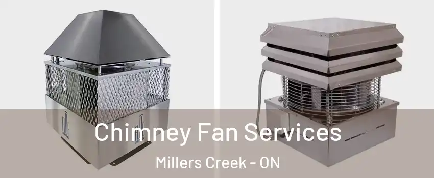  Chimney Fan Services Millers Creek - ON