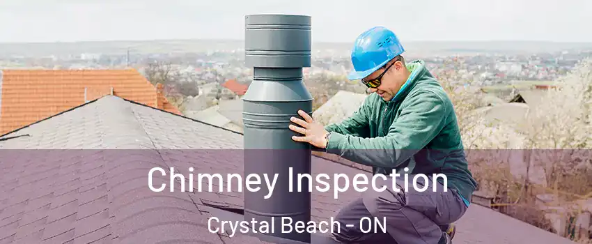  Chimney Inspection Crystal Beach - ON