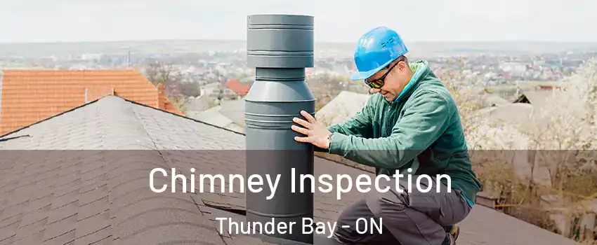  Chimney Inspection Thunder Bay - ON