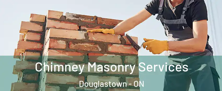  Chimney Masonry Services Douglastown - ON
