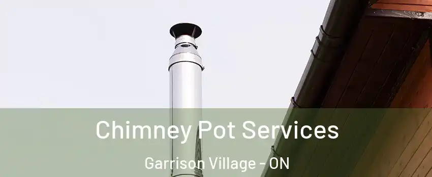  Chimney Pot Services Garrison Village - ON