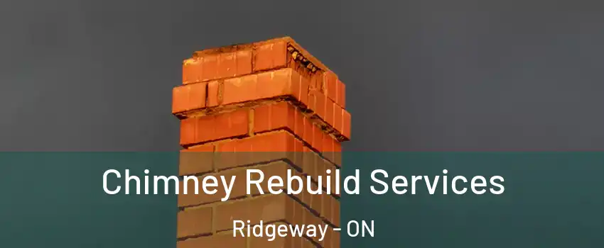  Chimney Rebuild Services Ridgeway - ON