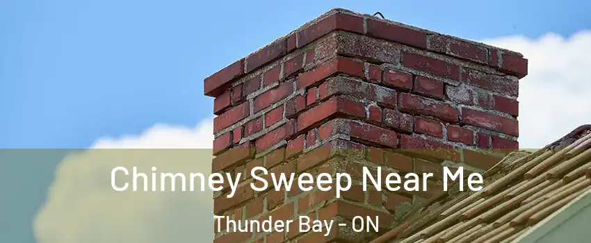  Chimney Sweep Near Me Thunder Bay - ON