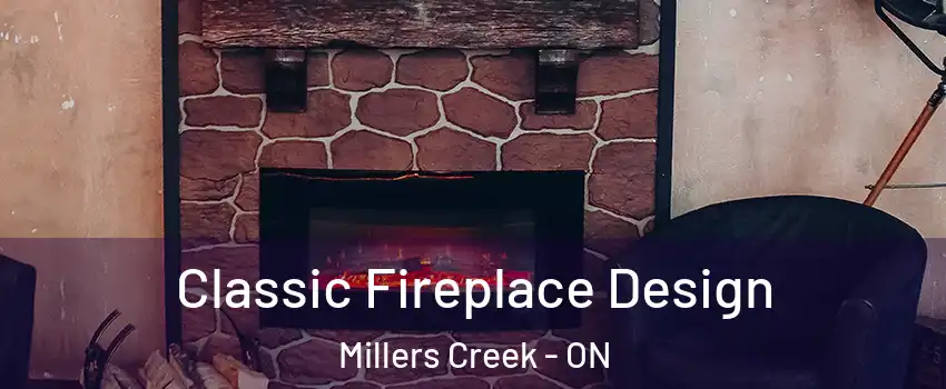  Classic Fireplace Design Millers Creek - ON