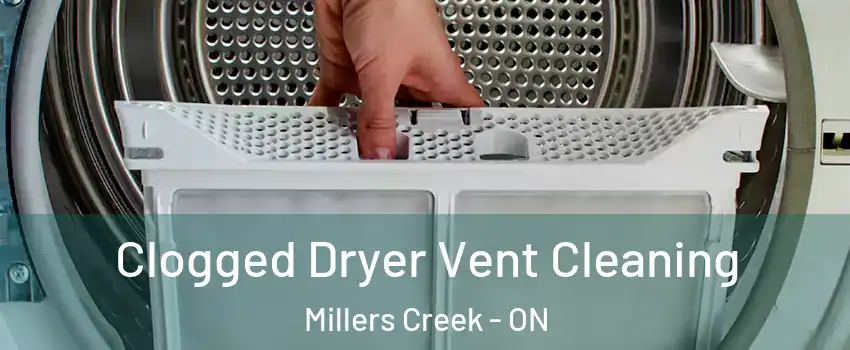  Clogged Dryer Vent Cleaning Millers Creek - ON