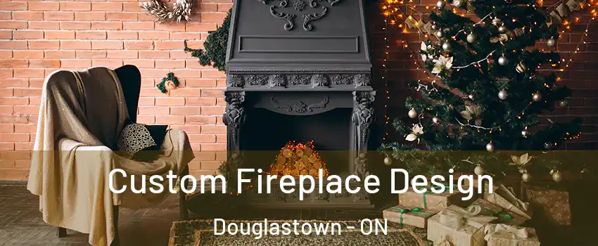  Custom Fireplace Design Douglastown - ON