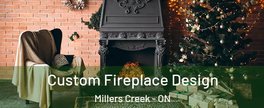  Custom Fireplace Design Millers Creek - ON