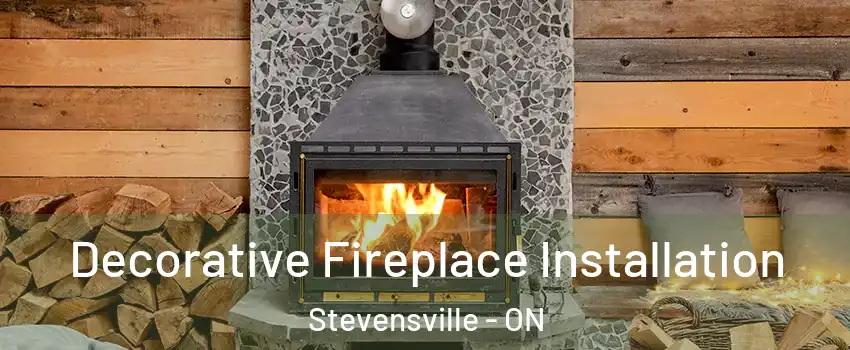  Decorative Fireplace Installation Stevensville - ON