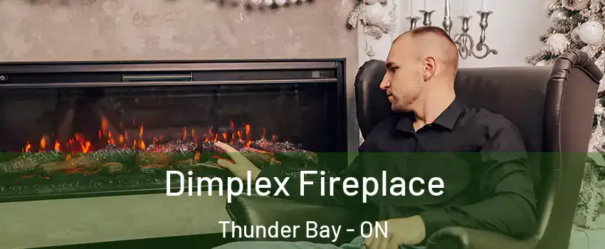  Dimplex Fireplace Thunder Bay - ON