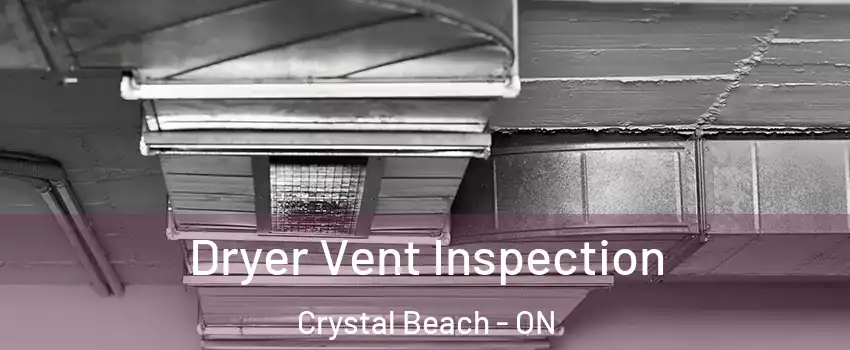  Dryer Vent Inspection Crystal Beach - ON