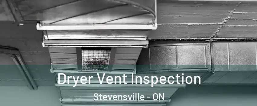  Dryer Vent Inspection Stevensville - ON