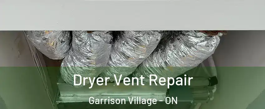  Dryer Vent Repair Garrison Village - ON