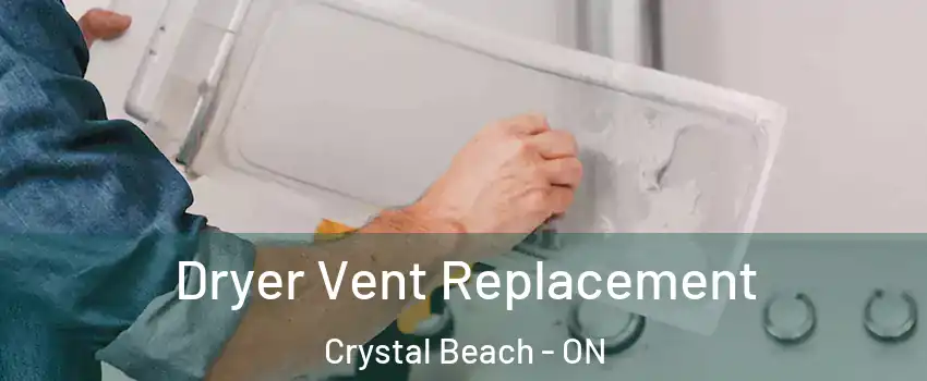 Dryer Vent Replacement Crystal Beach - ON