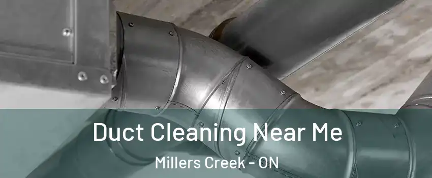  Duct Cleaning Near Me Millers Creek - ON