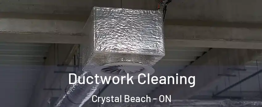 Ductwork Cleaning Crystal Beach - ON