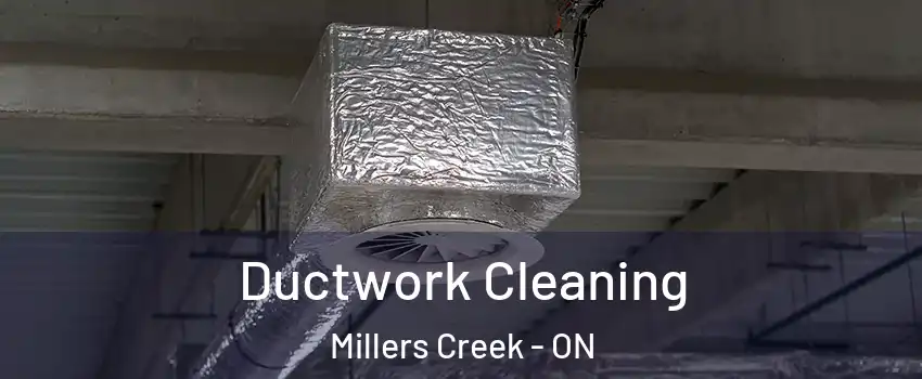  Ductwork Cleaning Millers Creek - ON