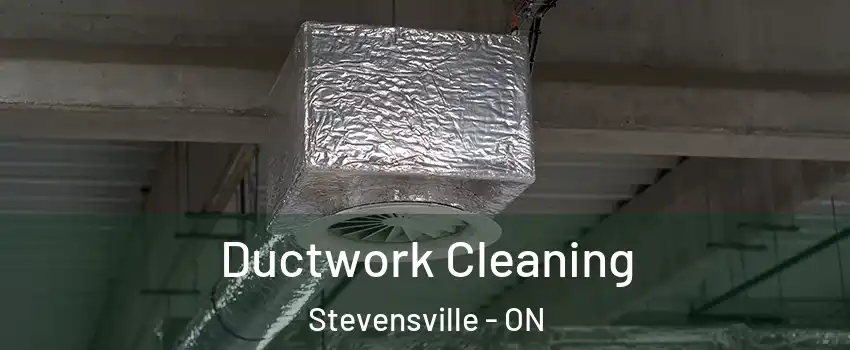  Ductwork Cleaning Stevensville - ON