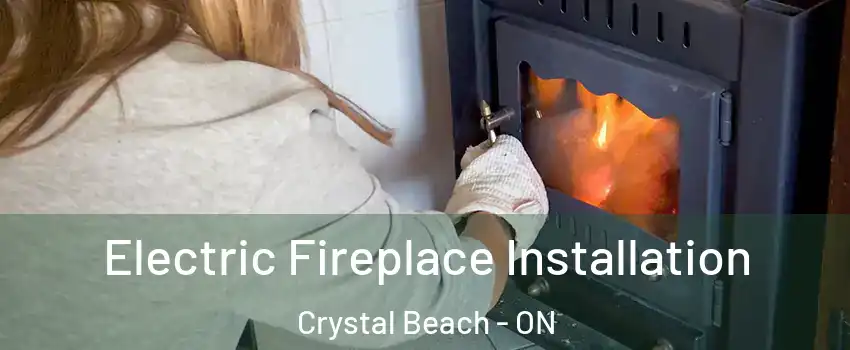  Electric Fireplace Installation Crystal Beach - ON