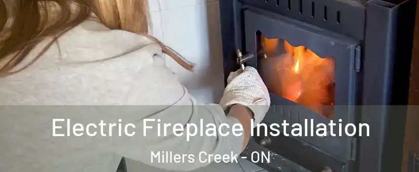  Electric Fireplace Installation Millers Creek - ON