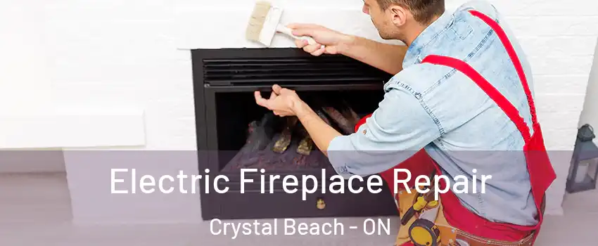  Electric Fireplace Repair Crystal Beach - ON