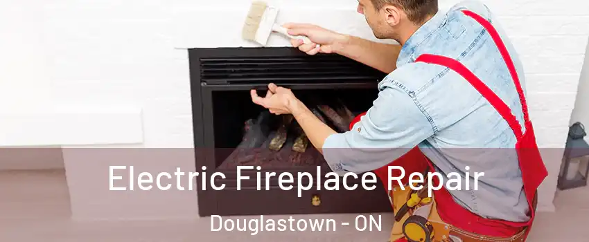  Electric Fireplace Repair Douglastown - ON