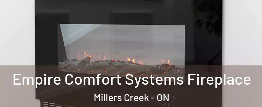  Empire Comfort Systems Fireplace Millers Creek - ON