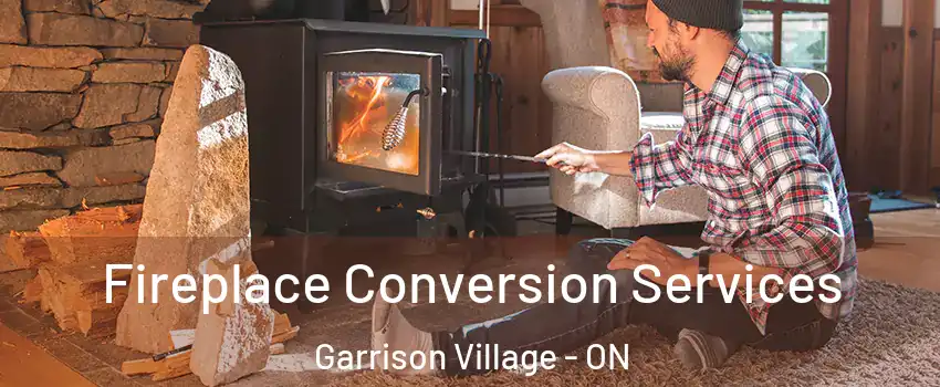  Fireplace Conversion Services Garrison Village - ON