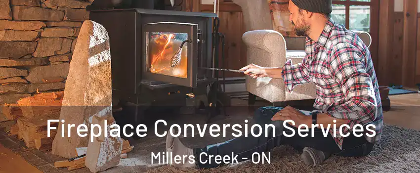  Fireplace Conversion Services Millers Creek - ON