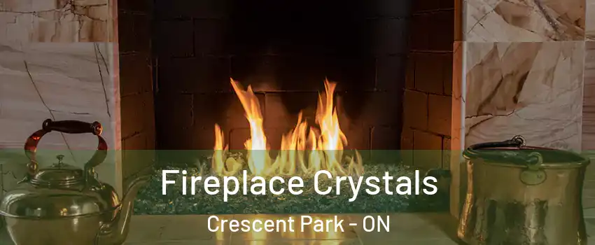  Fireplace Crystals Crescent Park - ON