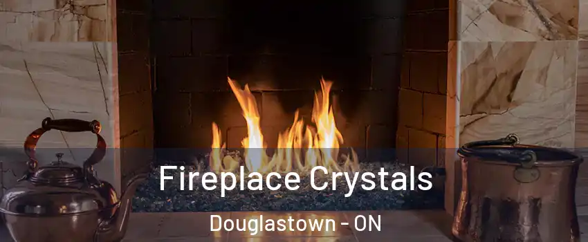  Fireplace Crystals Douglastown - ON
