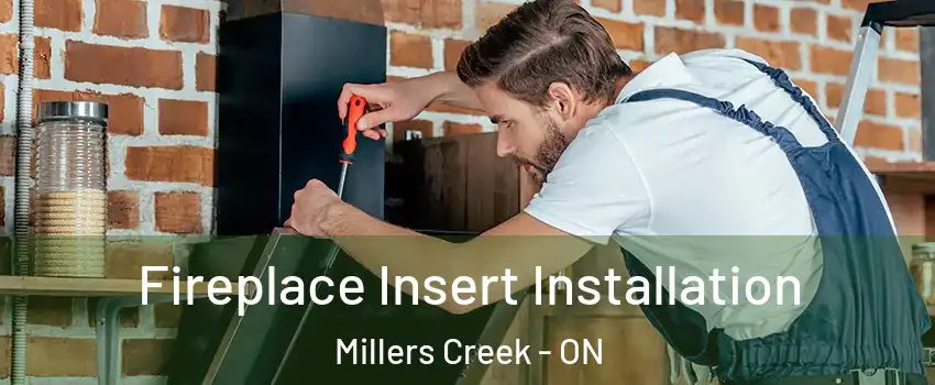 Fireplace Insert Installation Millers Creek - ON