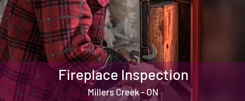 Fireplace Inspection Millers Creek - ON