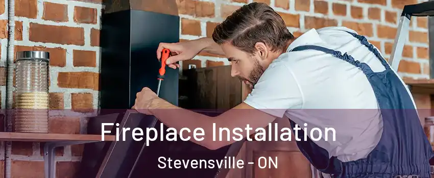  Fireplace Installation Stevensville - ON