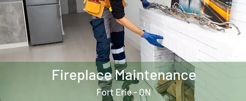  Fireplace Maintenance Fort Erie - ON