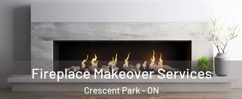 Fireplace Makeover Services Crescent Park - ON