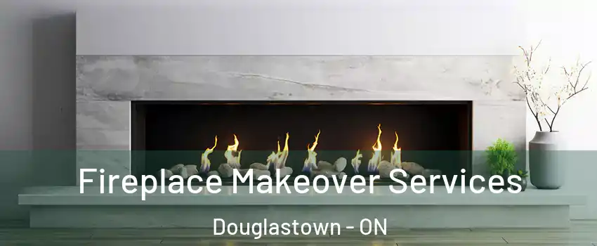  Fireplace Makeover Services Douglastown - ON