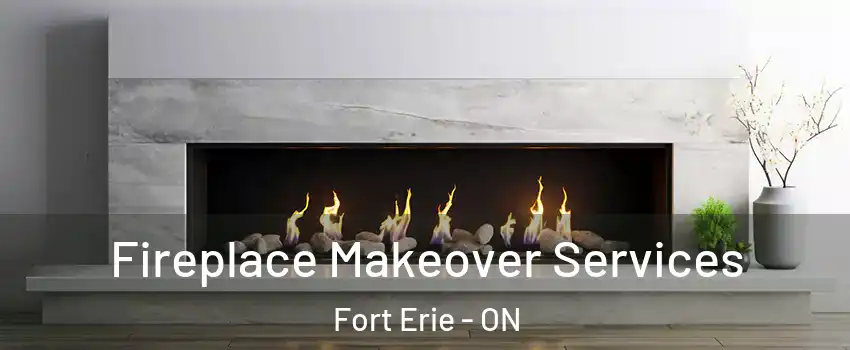  Fireplace Makeover Services Fort Erie - ON