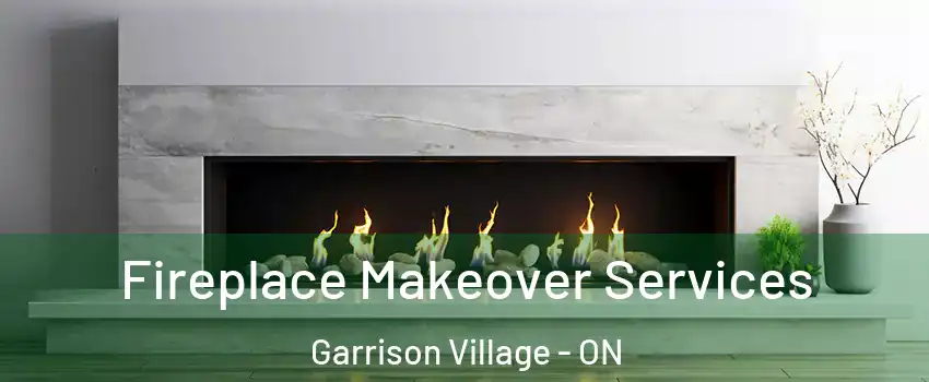  Fireplace Makeover Services Garrison Village - ON