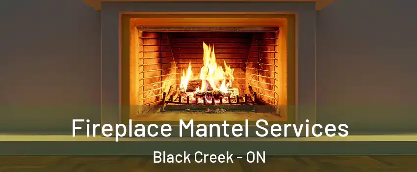  Fireplace Mantel Services Black Creek - ON