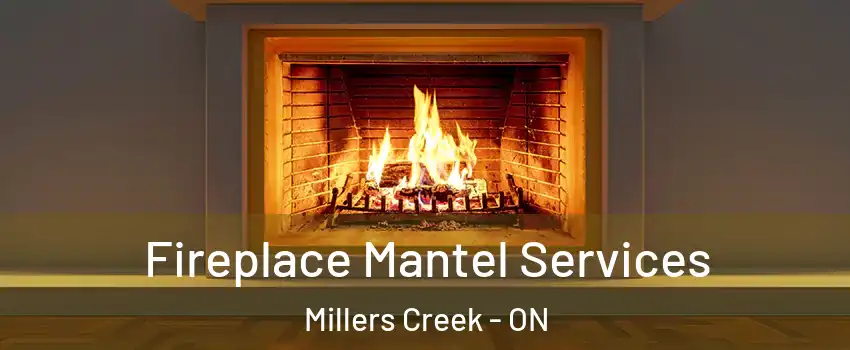 Fireplace Mantel Services Millers Creek - ON