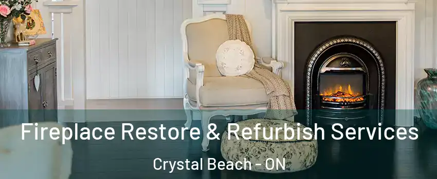  Fireplace Restore & Refurbish Services Crystal Beach - ON