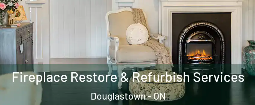  Fireplace Restore & Refurbish Services Douglastown - ON