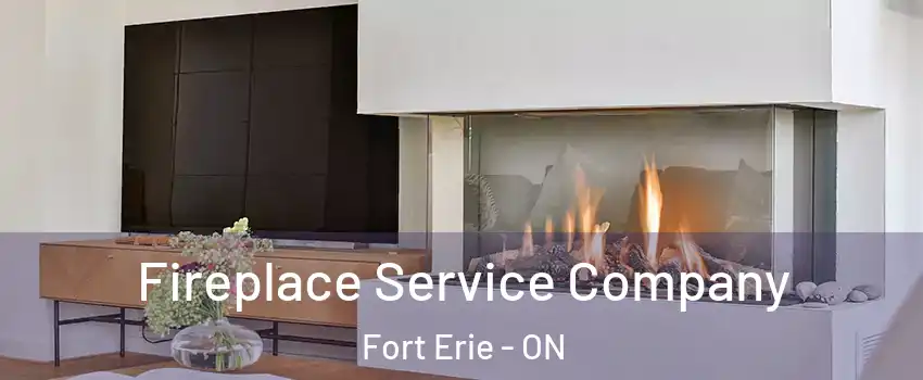  Fireplace Service Company Fort Erie - ON